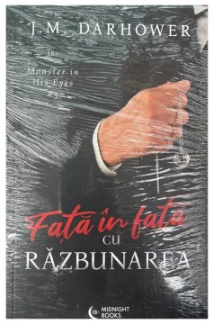Față în față cu răzbunarea (Monster in His Eyes #3)