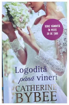 Logodită până vineri